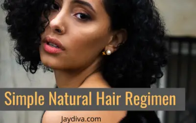 Simple Natural Hair Care Regimen For Beginners | Jaydiva