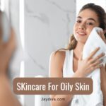 oily skincare routine