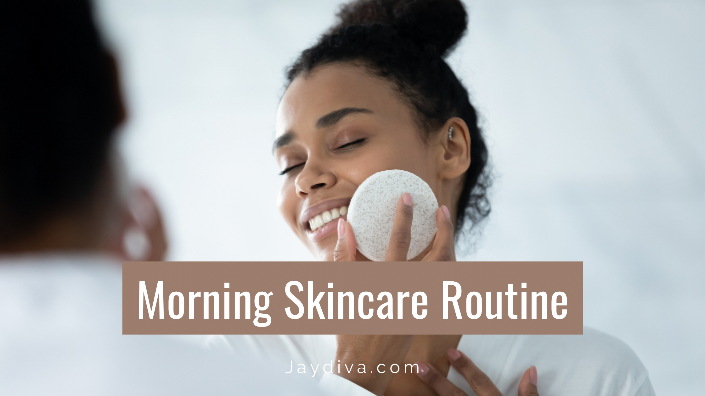 Simple Morning Skincare Routine  For Oily Skin