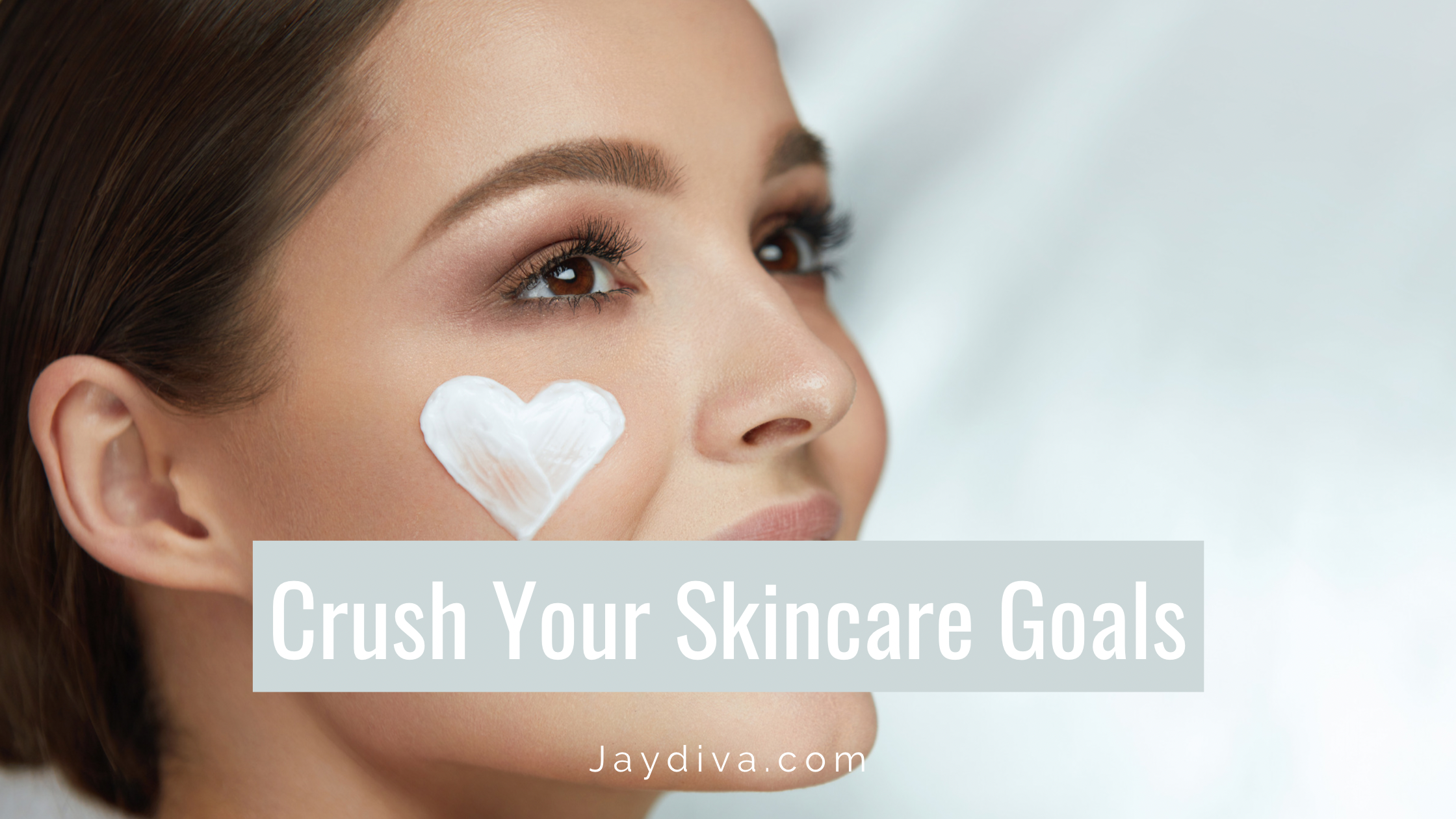 Tips to crush your skincare goals