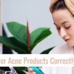 how to layer skincare products for acne