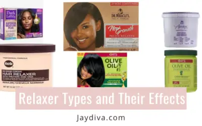 Relaxer Types and Their Effects on Hair: A Guide for Relaxed Hair Enthusiasts