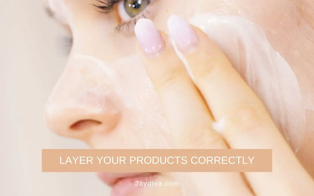 How to layer skincare products the right way