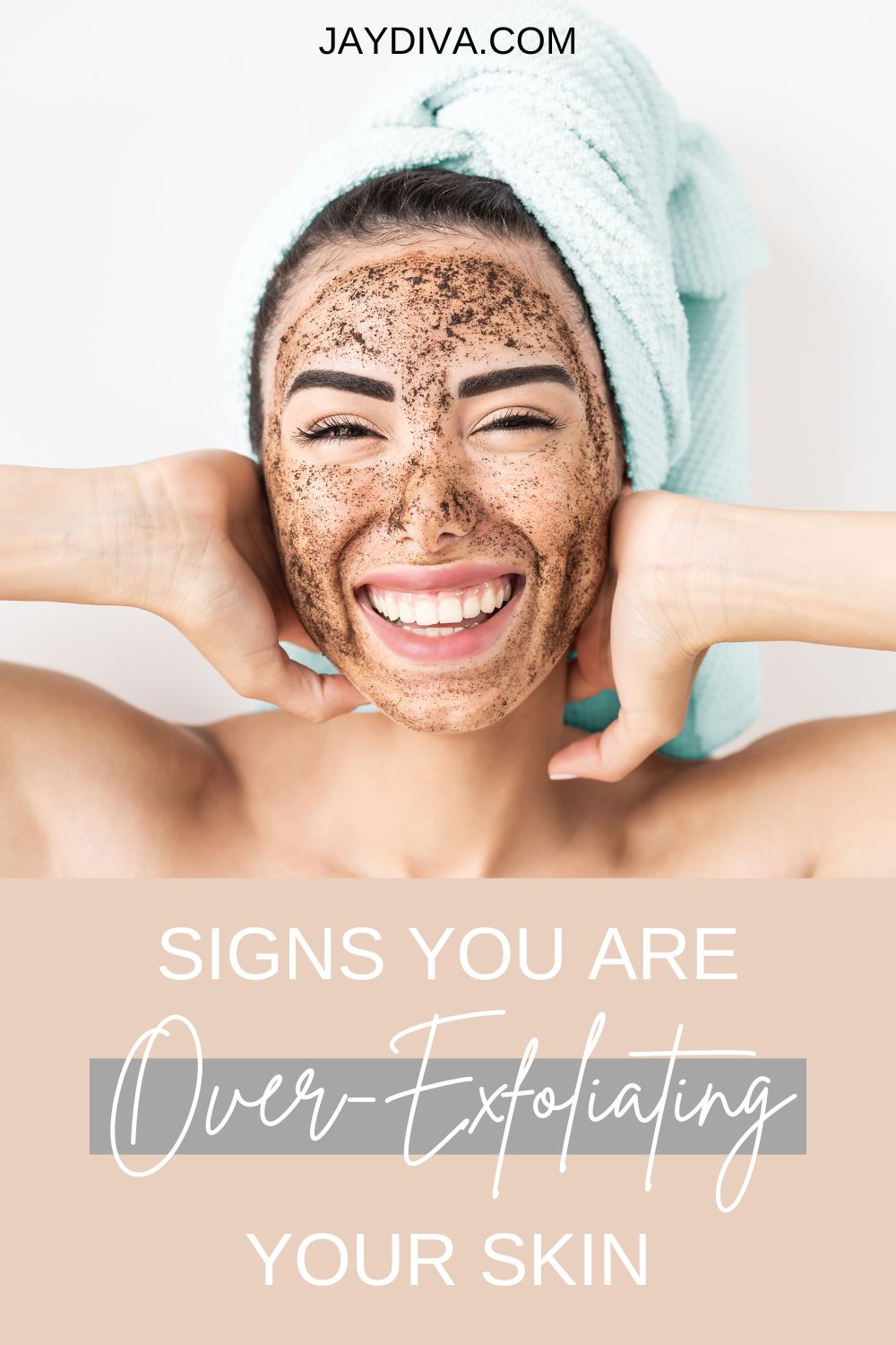 Over-exfoliating could be causing havoc for your skin