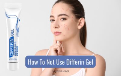 10 Common Differin Gel Mistakes You Are Probably Making