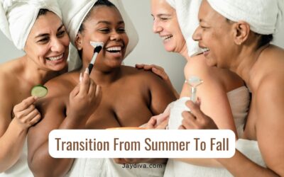 10 Essential Skincare Tips for Transitioning from Summer to Fall