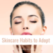 Healthy skincare habits