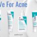 Best Cerave Skincare Products For oily and acne prone skin