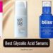 Best Glycolic acid serums