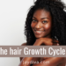 The hair growth cycle